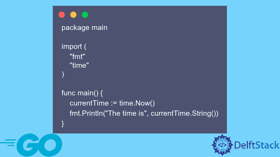 convert-time-to-string-in-go-delft-stack